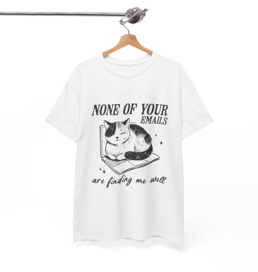 Sarcastic Cat Unisex Tee, Funny Office Humor Shirt, Cat Lover Gift, Email Joke Graphic Tee, Gift for Him or Her, Cat Print Cotton T-Shirt