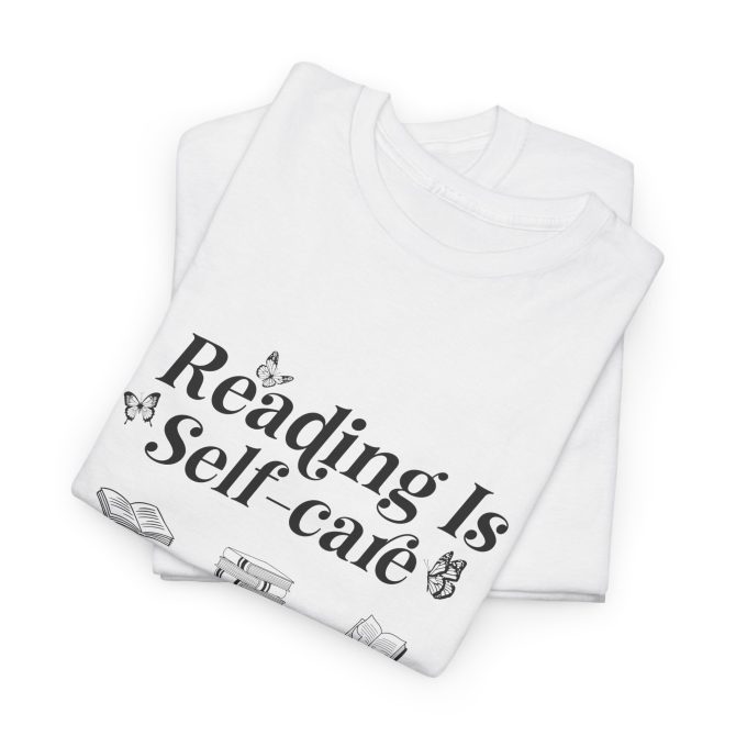 Reading is self care Unisex Tee, Book Lover Shirt, Literature Gift, Reading Tee, Bookworm Gift, Relaxing Tshirt - Image 3